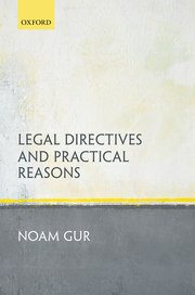 Book cover for  Legal Directives and Practical Reasons by Noam Gur