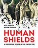 “Human Shields: A History of People in the Line of Fire” book cover