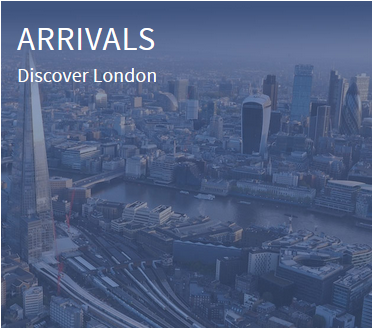 Arrivals - Explore London