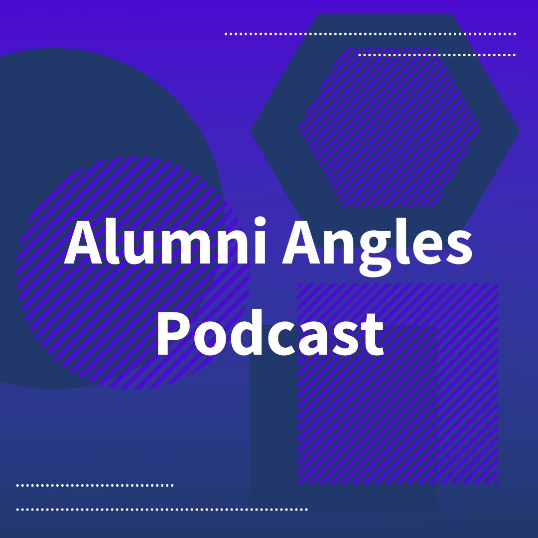 Alumni Angles Podcast (blue graphic background)