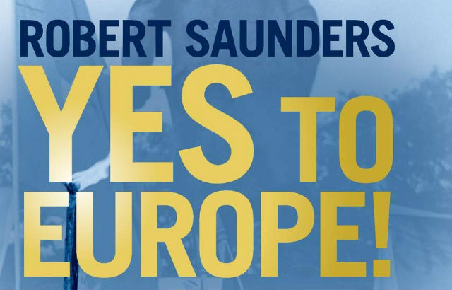 Robert Saunder's Yes to Europe