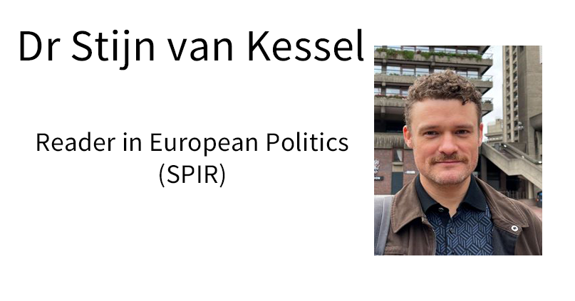 Dr Stijn van Kessel, Reader in European Politics (SPIR).
