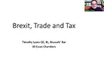 Title of the lecture Brexit, Trade and Tax, with Timothy Lyons, BL, Brussels' Bar, 39 Essex Chambers