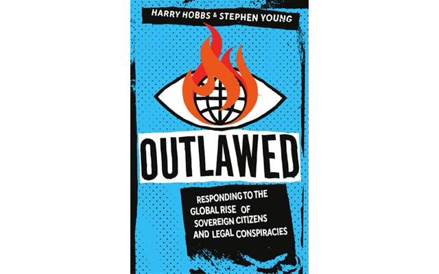 Outlawed: Responding to the Global Rise of Sovereign Citizens and Legal Conspiracies bookcover.