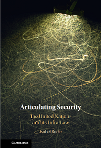 Articulating Security: The United Nations and its Infra-Law book cover