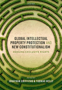 Global Intellectual Property Protection and New Constitutionalism book cover