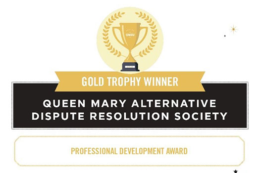 A gold trophy above the words 'GOLD TROPHY WINNER QUEEN MARY ALTERNATIVE DISPUTE RESOLUTION SOCIETY PROFESSIONAL DEVELOPMENT AWARD'