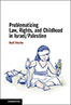 Problematizing Law, Rights, and Childhood in Israel/Palestine book cover featuring a girl in a bandage holding a sword and a toy soldier