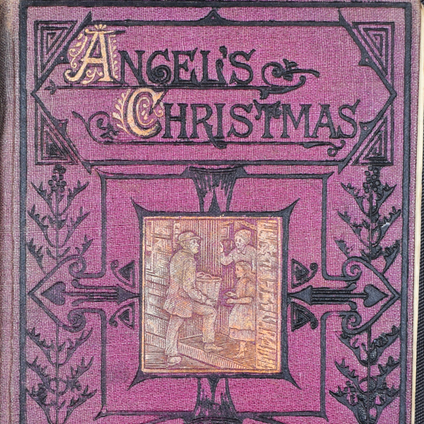 Angel's Christmas Walton, Catherine Augusta 1877 [Ref. PR5708 W7 WAL]