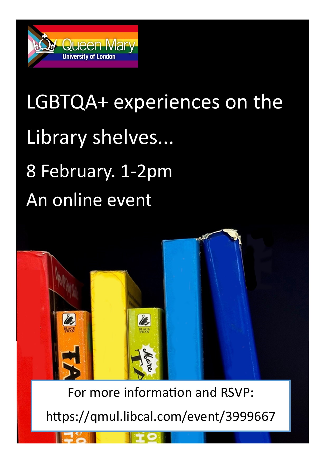 Rainbow coloured library book spines lined up on a black background on a poster to promote a library talk for LGBTQA+ History Month