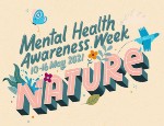 This year’s Mental Health Awareness Week runs from 10 to 16 May 2021.