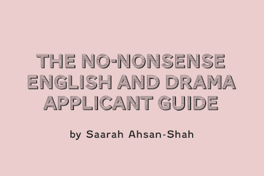 No-Nonsense Applicant Guide by graduate Saarah Ahsan-Shah
