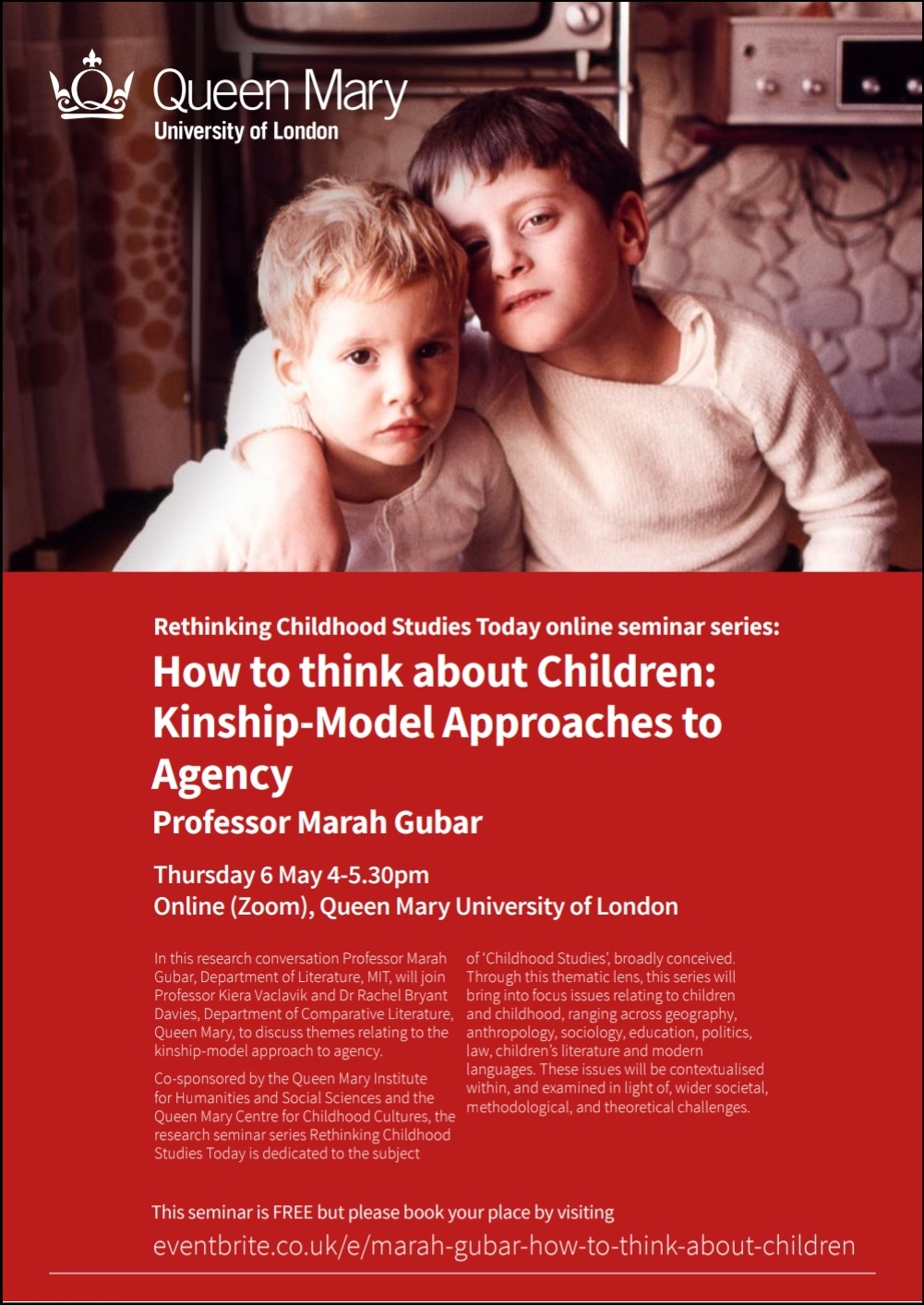 Research conversation: How to think about Children: Kinship-Model Approaches to Agency
Professor Marah Gubar (MIT)
Thursday 6th May 4-5:30pm
Seminar 2 of the Rethinking Childhood Studies Today Seminar Series (Centre for Childhood Cultures/IHSS)
